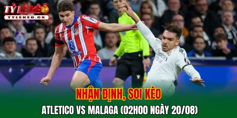 Soi kèo cuộc so tài Atletico vs Malaga